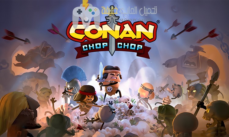 تحميل لعبة Conan Chop Chop للكمبيوتر مجانًا بروابط مباشرة