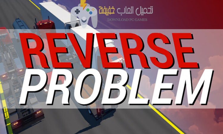 تحميل لعبة Reverse Problem للكمبيوتر مجانًا بروابط مباشرة